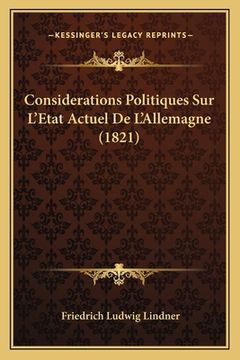 portada Considerations Politiques Sur L'Etat Actuel De L'Allemagne (1821) (en Francés)