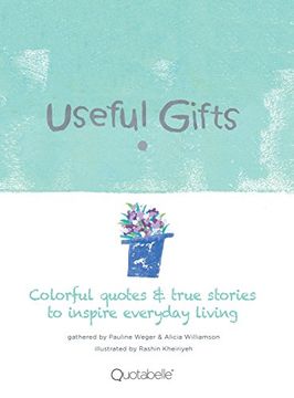 portada Useful Gifts: Colorful Quotes & True Stories to Inspire Everyday Living (in English)