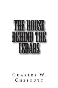 portada The House Behind the Cedars (en Inglés)