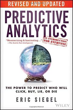 portada Predictive Analytics: The Power to Predict Who Will Click, Buy, Lie, or Die (en Inglés)