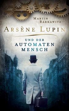 portada Arsène Lupin und der Automatenmensch (en Alemán)