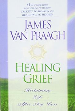 portada Healing Grief: Reclaiming Life After any Loss (in English)