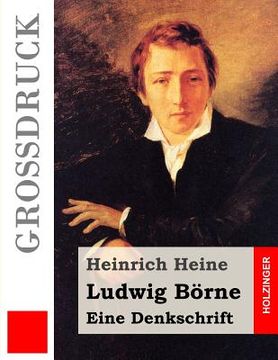 portada Ludwig Börne. Eine Denkschrift (Großdruck) (en Alemán)