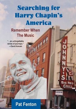 portada Searching for Harry Chapin's America: Remember When the Music (in English)