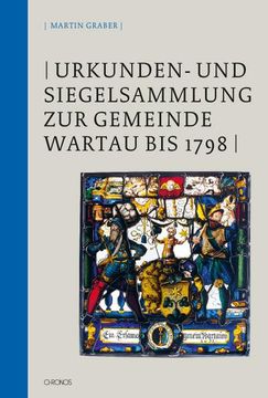 portada Urkunden- und Siegelsammlung zur Gemeinde Wartau bis 1798 (en Alemán)