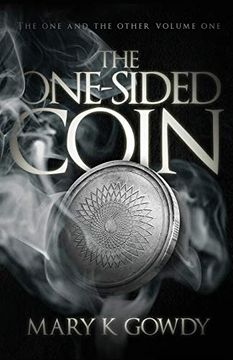 portada The One-Sided Coin: Volume i: Volume i (The one and the Other Book One): 1 (en Inglés)