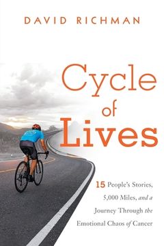 portada Cycle of Lives: 15 People's Story, 5,000 Miles, and a Journey Through the Emotional Chaos of Cancer (in English)