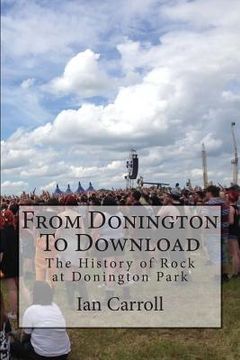 portada From Donington To Download: The History of Rock at Donington Park (en Inglés)