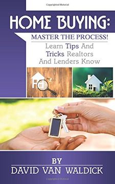 portada HOME BUYING: Master the Process: Learn tips and secrets only realtors and lenders know