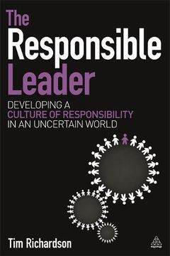 portada The Responsible Leader: Developing a Culture of Responsibility in an Uncertain World