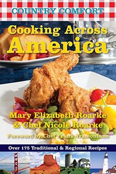 portada Cooking Across America: Country Comfort: Over 175 Traditional and Regional Recipes (en Inglés)