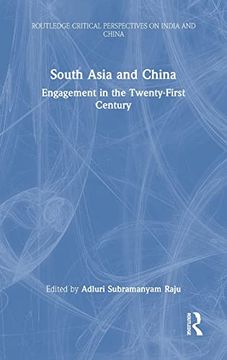 portada South Asia and China: Engagement in the Twenty-First Century (Routledge Critical Perspectives on India and China) (en Inglés)