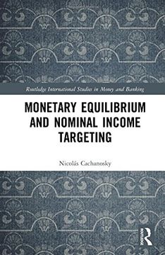 portada Monetary Equilibrium and Nominal Income Targeting (en Inglés)