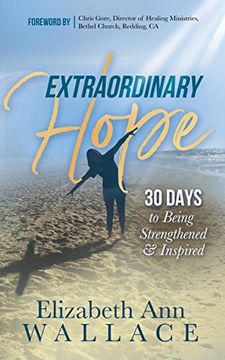 portada Extraordinary Hope: 30 Days to Being Strengthened and Inspired (in English)