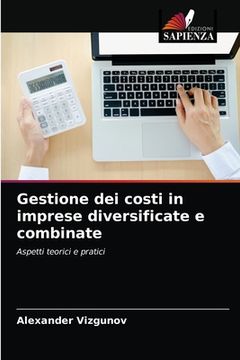 portada Gestione dei costi in imprese diversificate e combinate (en Italiano)