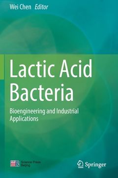 portada Lactic Acid Bacteria: Bioengineering and Industrial Applications (en Inglés)