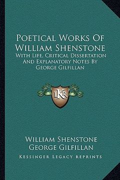 portada poetical works of william shenstone: with life, critical dissertation and explanatory notes by george gilfillan