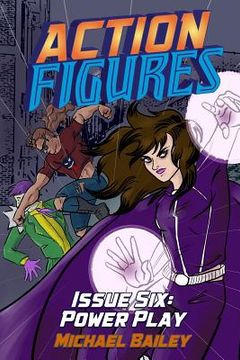 portada Action Figures - Issue Six: Power Play (in English)