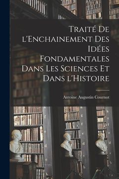 portada Traité de l'Enchainement des Idées Fondamentales dans les Sciences et dans l'Histoire (in French)