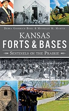 portada Kansas Forts and Bases: Sentinels on the Prairie (en Inglés)