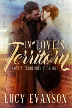 portada In Love's Territory: Book One of the Love's Territory Series