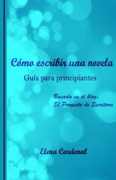 portada Como Escribir una Novela: Guía Para Principiantes (in Spanish)