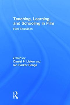 portada Teaching, Learning, and Schooling in Film: Reel Education (en Inglés)