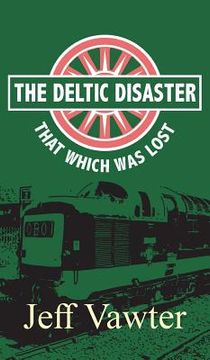 portada That Which Was Lost: The Deltic Disaster, Part Two