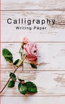 portada Calligraphy Writing Paper: Hand Lettering Calligraphy Practice Book for BeginnersPocket Workbook for Lettering Artist
