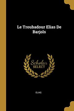 portada Le Troubadour Elias de Barjols 