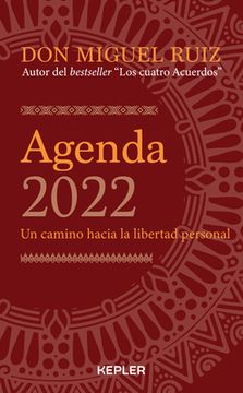 portada Agenda Miguel Ruiz 2022. Un Camino Hacia La Libertad Personal