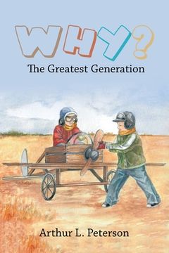 portada Why?: The Greatest Generation (en Inglés)