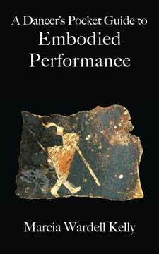 portada A Dancer's Pocket Guide to Embodied Performance (in English)
