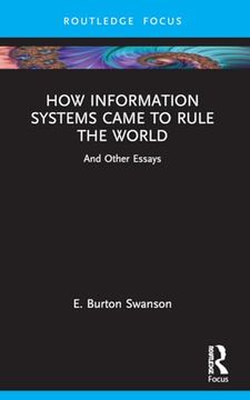portada How Information Systems Came to Rule the World (Routledge Focus on it & Society) (en Inglés)