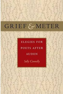 portada Grief and Meter: Elegies for Poets After Auden (en Inglés)