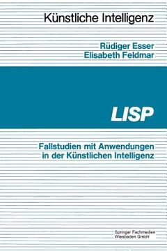 portada LISP: Fallbeispiele Mit Anwendungen in Der Künstlichen Intelligenz