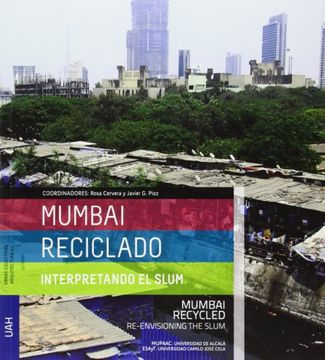 portada Mumbai Reciclado: interpretando el Slum (Obras Colectivas Arquitectura)