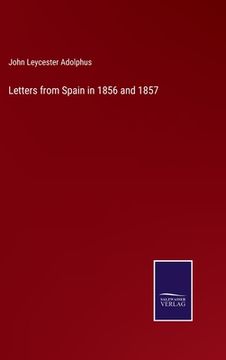 portada Letters from Spain in 1856 and 1857 (en Inglés)