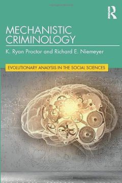 portada Mechanistic Criminology (Evolutionary Analysis in the Social Sciences) (en Inglés)