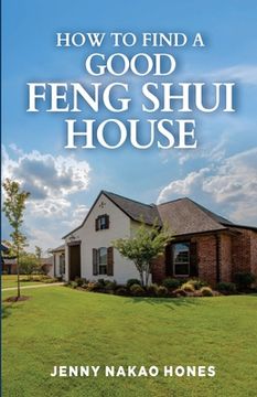 portada How to Find a Good Feng Shui House