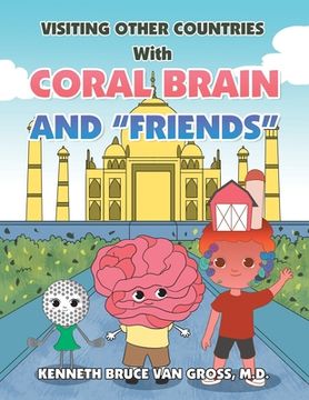 portada Visiting Other Countries with Coral Brain and "Friends" (en Inglés)