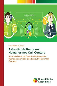 portada A Gestão de Recursos Humanos nos Call Centers: A Importância da Gestão de Recursos Humanos na Visão dos Executivos de Call Centers