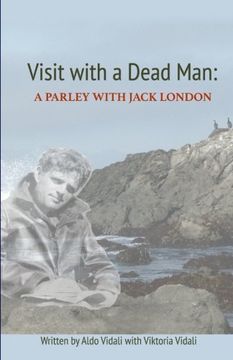 portada Visit with a Dead Man: A Parley with Jack London