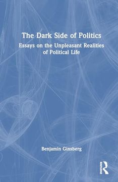 portada The Dark Side of Politics (en Inglés)