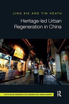 portada Heritage-Led Urban Regeneration in China (Routledge Research in Planning and Urban Design) (in English)