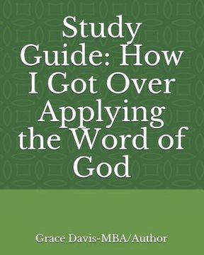 portada Study Guide: How I Got Over Applying the Word of God (en Inglés)