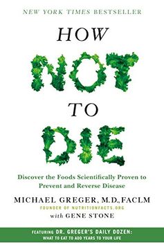 portada How not to Die: Discover the Foods Scientifically Proven to Prevent and Reverse Disease 
