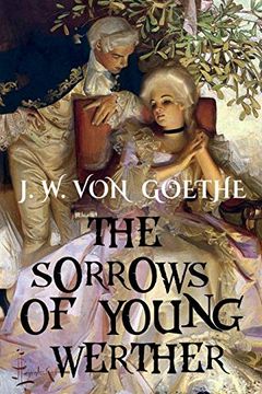 portada Johann Wolfgang von Goethe - the Sorrows of Young Werther (Illustrated Edition) 