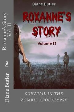 portada Roxanne's Story - Vol. II: Survival In The Zombie Apocalypse (en Inglés)