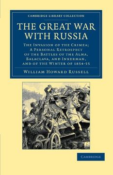 portada The Great war With Russia: The Invasion of the Crimea; A Personal Retrospect of the Battles of the Alma, Balaclava, and Inkerman, and of the Wint. Collection - Naval and Military History) (in English)